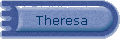 Theresa